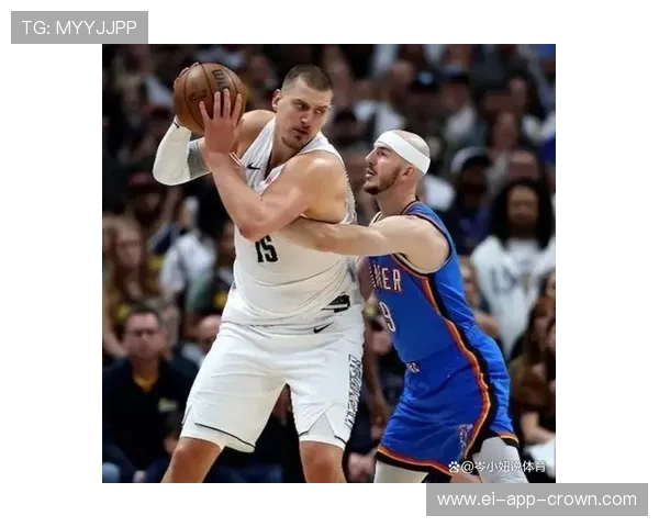 约基奇挡拆助攻提升团队效率 拉开与安东尼·戴维斯数据差距